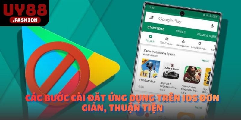 Các bước cài đặt ứng dụng trên iOS đơn giản, thuận tiện